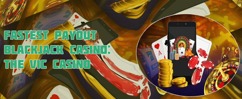 Fastest payout casinos online