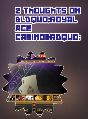 Royal ace casino